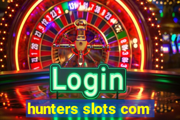 hunters slots com